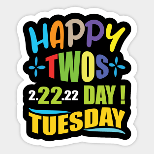 Happy Twosday Tuesday 2/22/22 Twos Day 2022 Teacher Kids Sticker